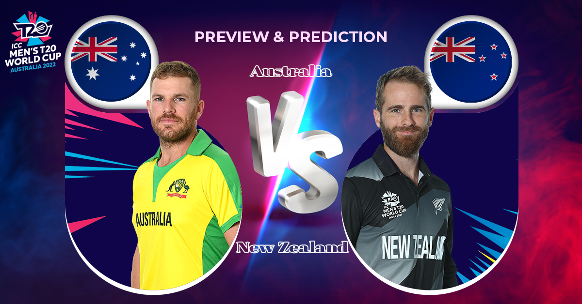 Preview & Prediction – T20 World Cup 2022 | Australia vs New Zealand