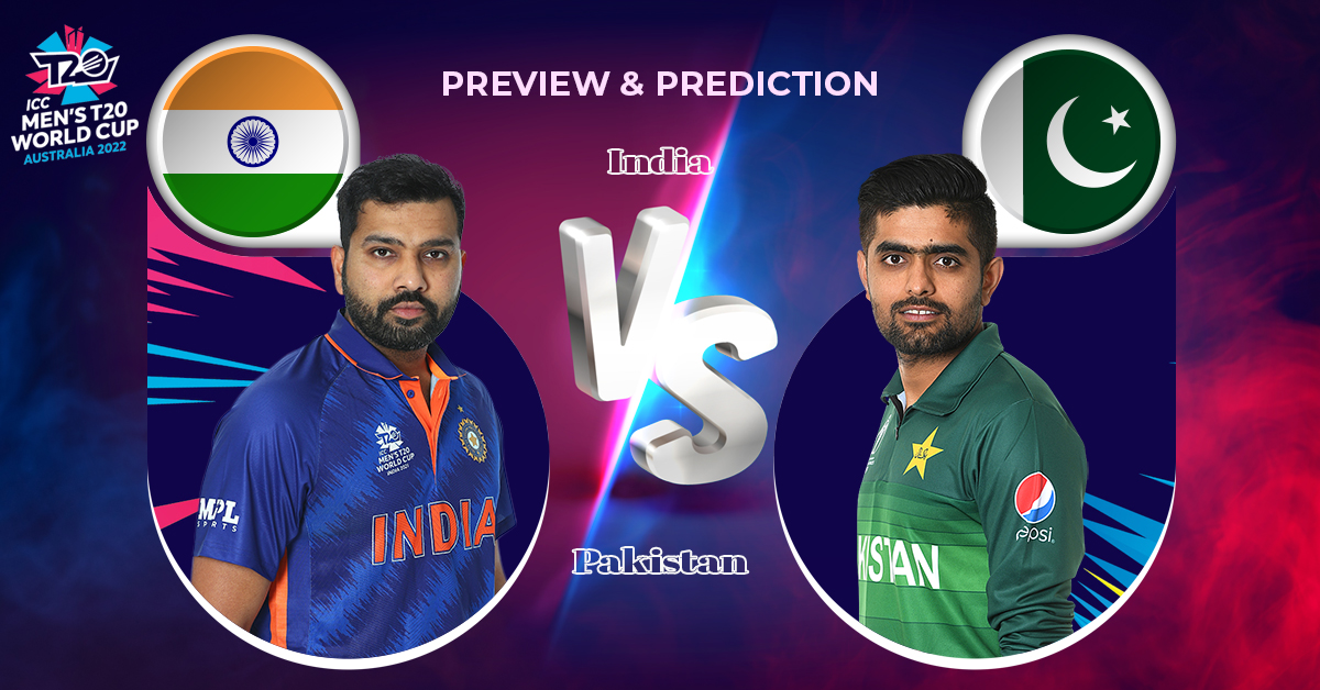 Preview & Prediction – T20 World Cup 2022 | India vs Pakistan
