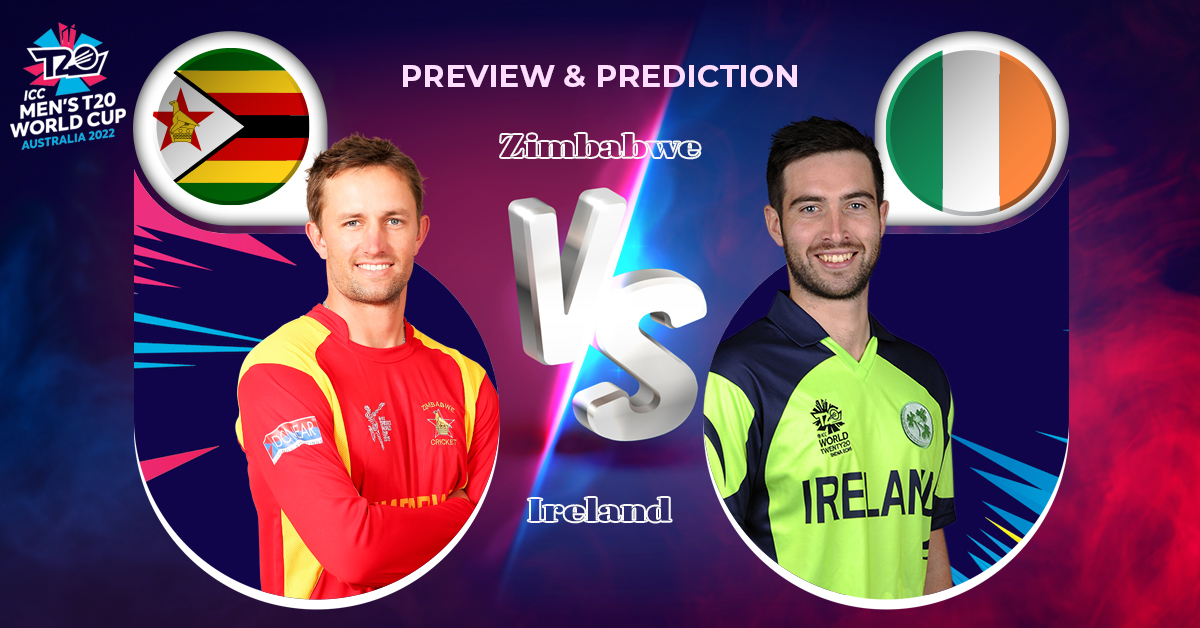 Preview & Prediction – T20 World Cup 2022 | Zimbabwe vs Ireland