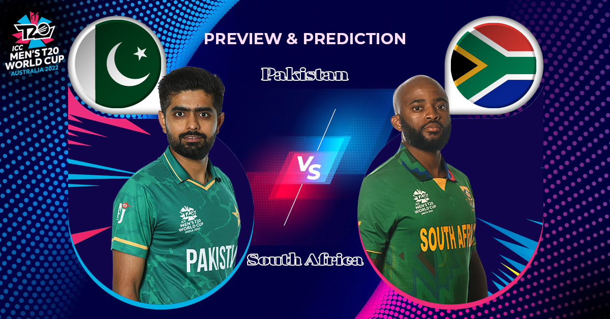 Preview & Prediction – T20 World Cup 2022 | Pakistan vs South Africa