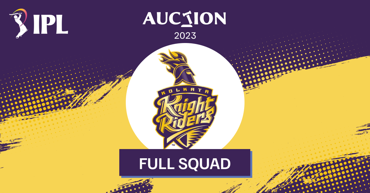 IPL 2023 KKR | Top Buys & Full Squad