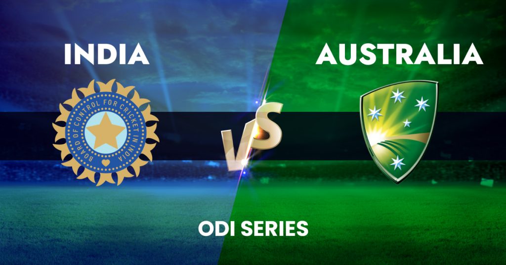 India vs Australia ODI Series | Schedule, Squads, Venues