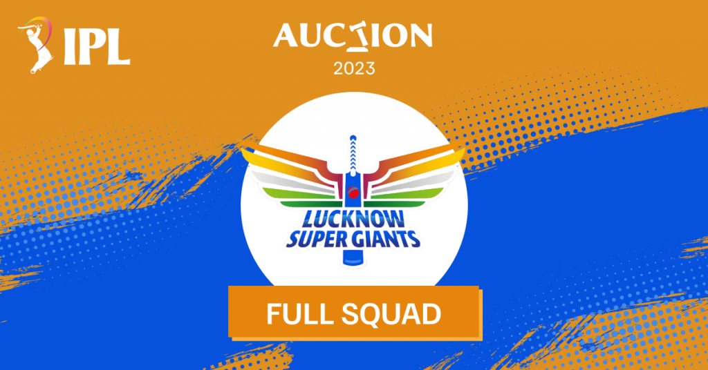 LSG IPL | Top Buys & Full Squad in IPL 2023