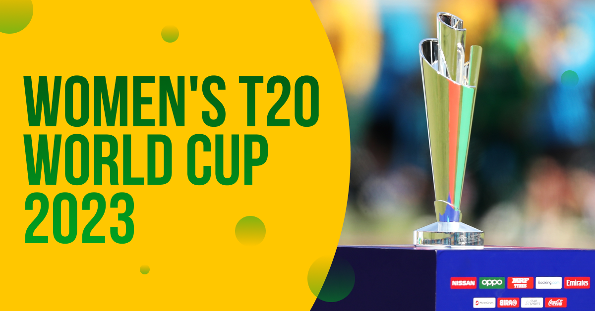 Women’s T20 World Cup 2023 | Schedule, Squads, Venues